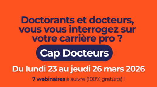Doctorant.es et Docteur.es, vous vous interrogez sur votre carrière professionnelle ?